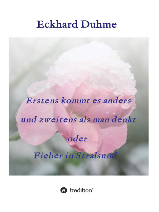 Title details for Erstens kommt es anders und zweitens als man denkt oder Fieber in Stralsund by Eckhard Duhme - Wait list